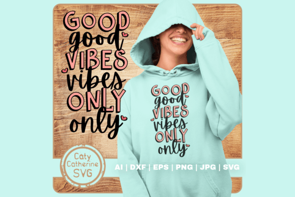 Good Vibes Only Quote SVG: A Designer’s Review