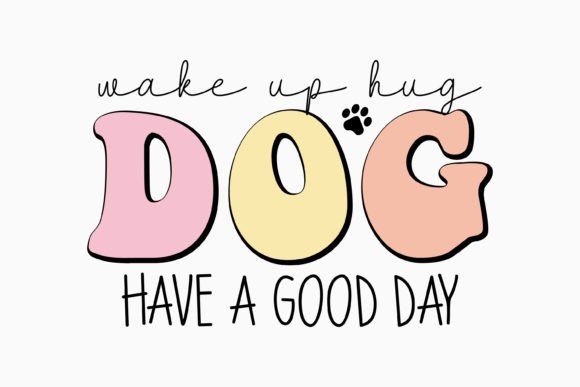 Retro Wake Up Hug Dog Quote SVG Review