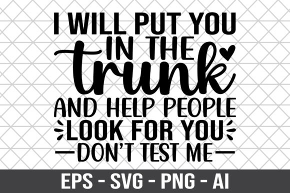 Review: I Will Put You in the Trunk SVG for Embroidery
