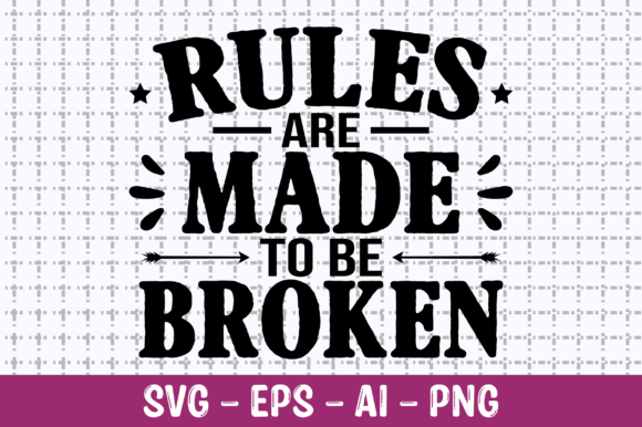 Review: Rules Are Made to Be Broken SVG for Embroidery