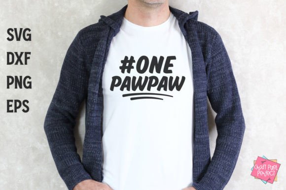 Reviewing One Pawpaw, Grandpa Quote Svg for Embroidery