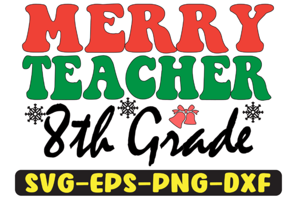 Reviewing the 8th Grade Merry Teacher Png Sublimation